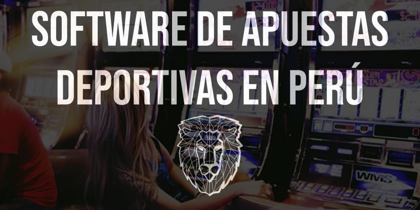 proveedores de software de apuestas deportivas en Perú, montar un negocio de apuestas, cómo crear un casino online